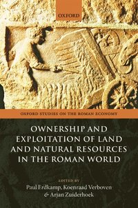 bokomslag Ownership and Exploitation of Land and Natural Resources in the Roman World