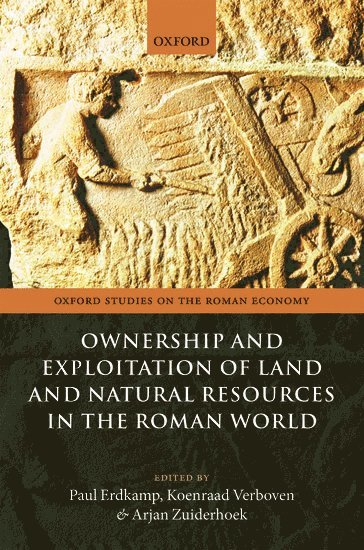 Ownership and Exploitation of Land and Natural Resources in the Roman World 1