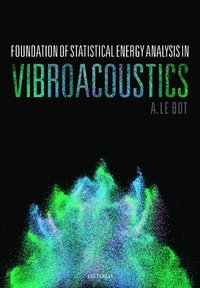 bokomslag Foundation of Statistical Energy Analysis in Vibroacoustics
