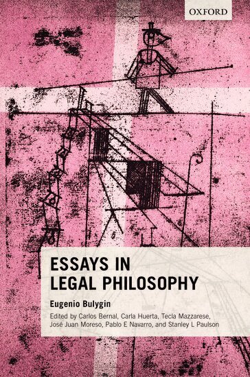 Eugenio Bulygin, Carlos Bernal, Carla Huerta, Tecla Mazzarese, JosÃ© Juan Moreso, Pablo E. Navarro, Stanley L. Paulson - Essays in Legal Philosophy, Inbunden