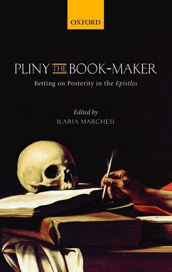 Ilaria Marchesi, Ilaria Marchesi - Pliny the Book-Maker, Inbunden