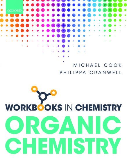 Michael Cook, Philippa Cranwell, University of Hertfordshire) Cook, Michael (Lecturer in Pharmaceutics, Lecturer in Pharmaceutics, Department of Pharmacy, University of Reading) Cranwell, Philippa (Teaching Fellow, Teaching Fellow, Department of Chemistry - Workbook in Organic Chemistry, Häftad