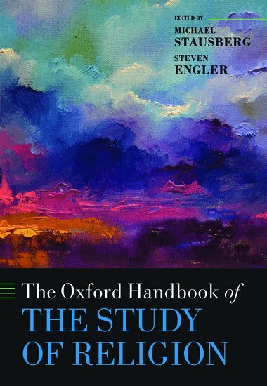 ENGLER STAUSBERG, Michael Stausberg, Steven Engler - The Oxford Handbook of the Study of Religion, Inbunden