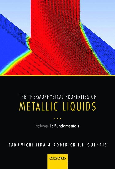 The Thermophysical Properties of Metallic Liquids 1