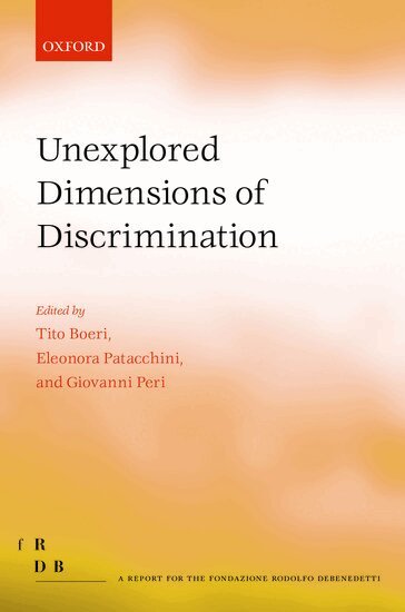 Tito Boeri, Eleonora Patacchini, Giovanni Peri - Unexplored Dimensions of Discrimination, Inbunden