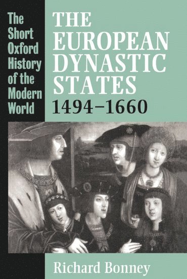 The European Dynastic States 1494-1660 1