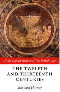 bokomslag The Twelfth and Thirteenth Centuries