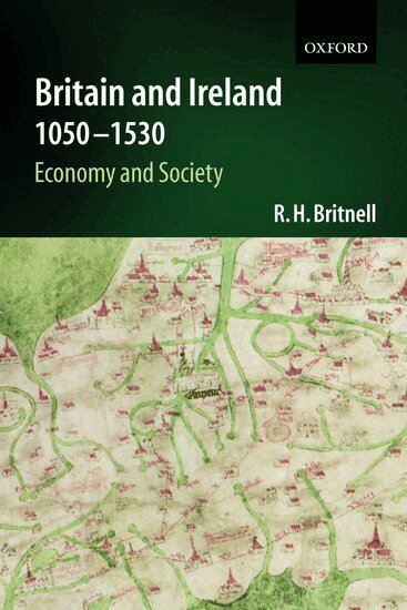 Richard Britnell - Britain and Ireland 1050-1530, Häftad