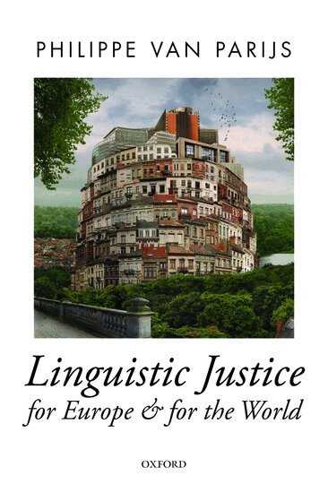 Philippe Van Parijs - Linguistic Justice for Europe and for the World, Häftad