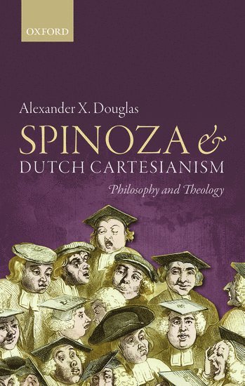 bokomslag Spinoza and Dutch Cartesianism