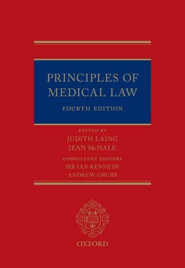 Judith Laing, Jean McHale, Ian Kennedy, Andrew Grubb - Principles of Medical Law, Inbunden