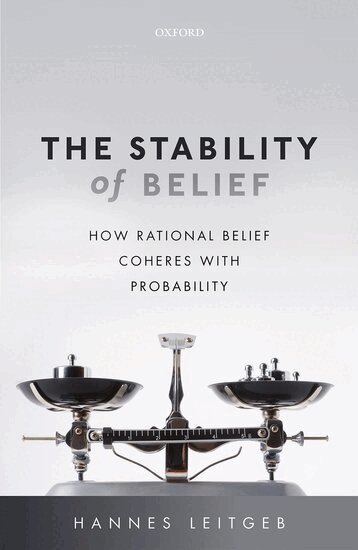 Hannes Leitgeb - The Stability of Belief, Inbunden