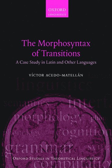 The Morphosyntax of Transitions 1