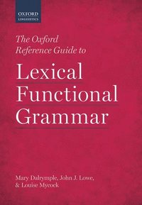 bokomslag The Oxford Reference Guide to Lexical Functional Grammar