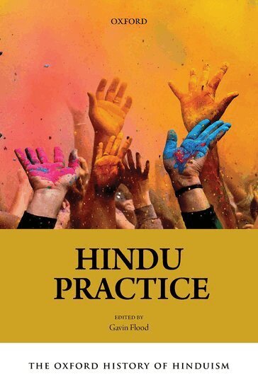 Flood, Gavin Flood - The Oxford History of Hinduism: Hindu Practice, Inbunden