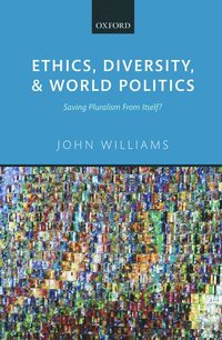 bokomslag Ethics, Diversity, and World Politics