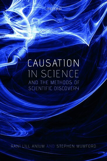 Rani Lill Anjum, Stephen Mumford - Causation in Science and the Methods of Scientific Discovery, Inbunden