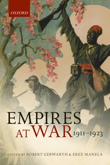 Robert Gerwarth, Erez Manela - Empires at War, Häftad