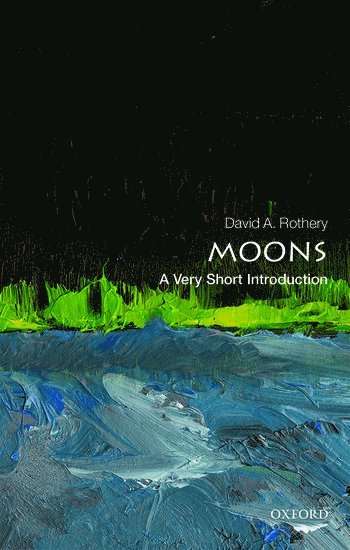 bokomslag Moons: A Very Short Introduction