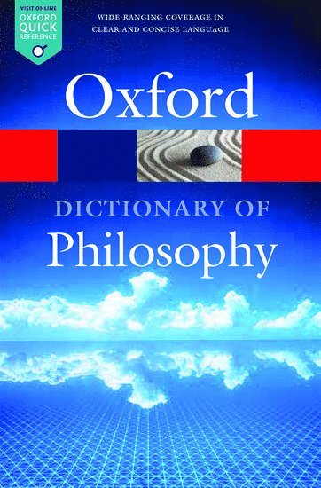 The Oxford Dictionary of Philosophy 1