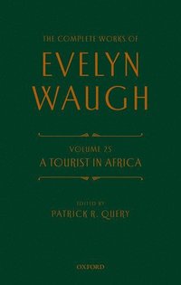 bokomslag The Complete Works of Evelyn Waugh: A Tourist in Africa