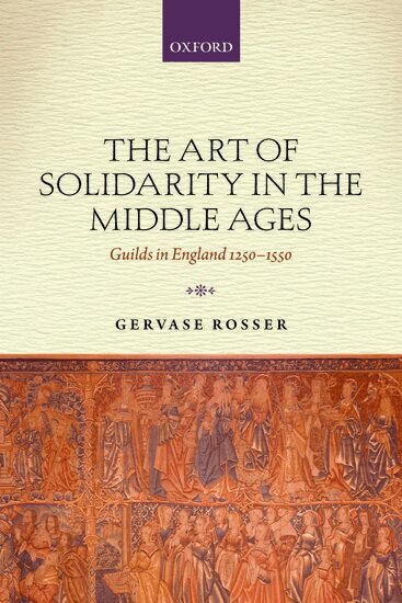 Gervase Rosser - The Art of Solidarity in the Middle Ages, Häftad