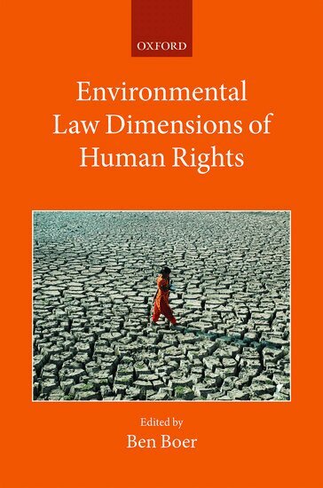 BOER, Ben Boer - Environmental Law Dimensions of Human Rights, Inbunden