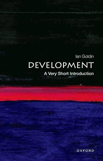 Ian Goldin, University of Oxford) Goldin, Ian (Senior Fellow, Oxford Martin School and Professor of Globalisation and Development, Oxford Ma... Goldin, Ian (Senior Fellow - Development, Häftad