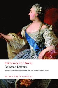 bokomslag Catherine the Great: Selected Letters