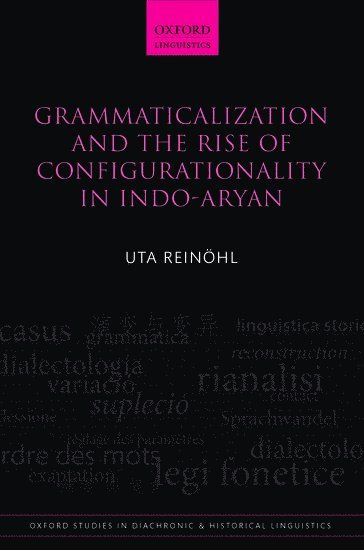 bokomslag Grammaticalization and the Rise of Configurationality in Indo-Aryan