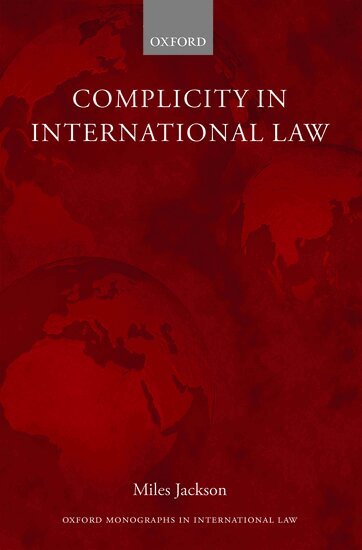 Miles Jackson - Complicity in International Law, Inbunden