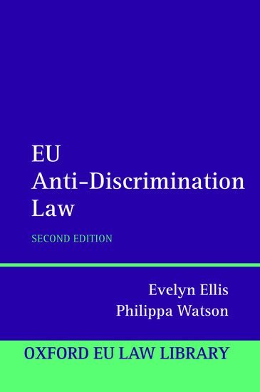 Evelyn Ellis, Philippa Watson - EU Anti-Discrimination Law, Häftad