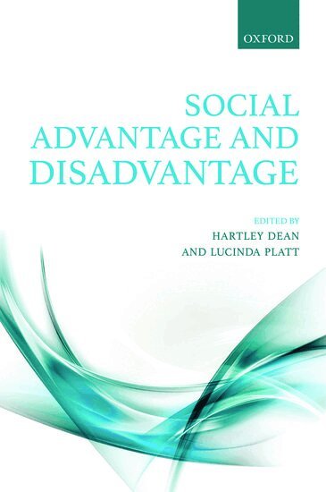 Hartley Dean, Lucinda Platt - Social Advantage and Disadvantage, Inbunden