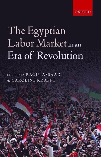 The Egyptian Labor Market in an Era of Revolution 1