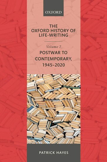 Patrick Hayes - The Oxford History of Life-Writing, Inbunden