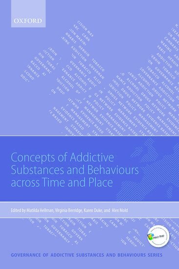 Matilda Hellman, Virginia Berridge, Karen Duke, Alex Mold - Concepts of Addictive Substances and Behaviours across Time and Place, Häftad