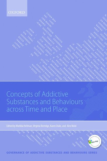 Concepts of Addictive Substances and Behaviours across Time and Place 1