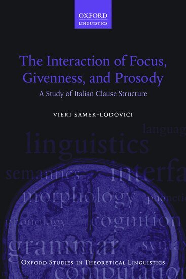 Vieri Samek-Lodovici - The Interaction of Focus, Givenness, and Prosody, Häftad