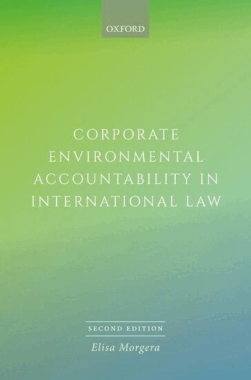 Elisa Morgera - Corporate Environmental Accountability in International Law, Inbunden