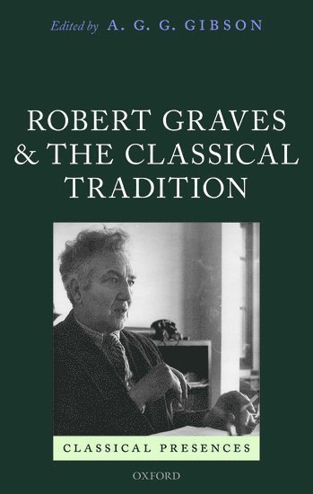Robert Graves and the Classical Tradition 1