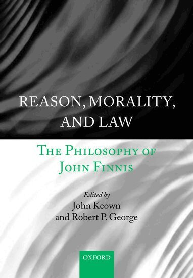 John Keown, Robert P. George, John Keown DCL, Robert P. George - Reason, Morality, and Law, Häftad