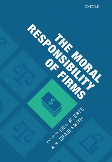 The Moral Responsibility of Firms 1