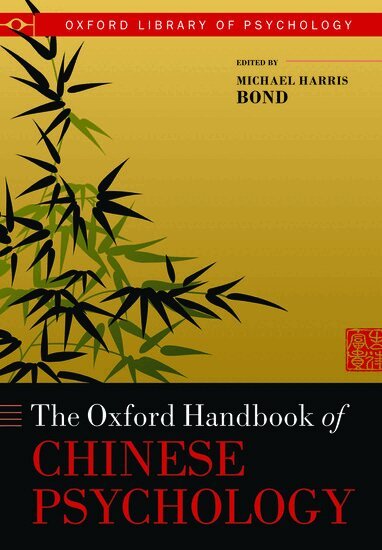 Michael Harris Bond - Oxford Handbook of Chinese Psychology, Häftad