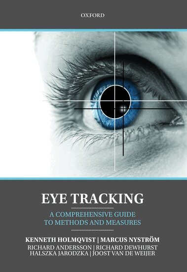 Kenneth Holmqvist, Marcus Nyström, Richard Andersson, Richard Dewhurst, Halszka Jarodzka, Joost van de Weijer - Eye Tracking, Häftad