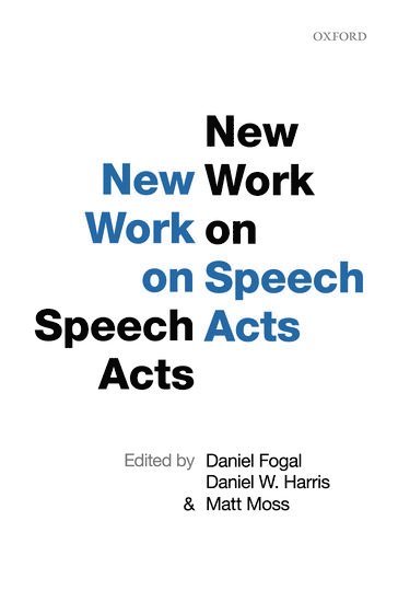 New Work on Speech Acts 1