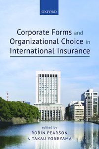 bokomslag Corporate Forms and Organisational Choice in International Insurance