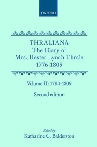 bokomslag Thraliana: The Diary of Mrs. Hester Lynch Thrale (Later Mrs. Piozzi) 1776-1809, Vol. 2: 1784-1809