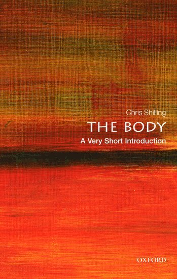 bokomslag The Body: A Very Short Introduction