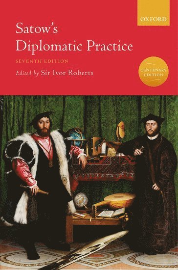 ROBERTS - SATOWS DIPLOMATIC PRACTICE 7E C, Inbunden