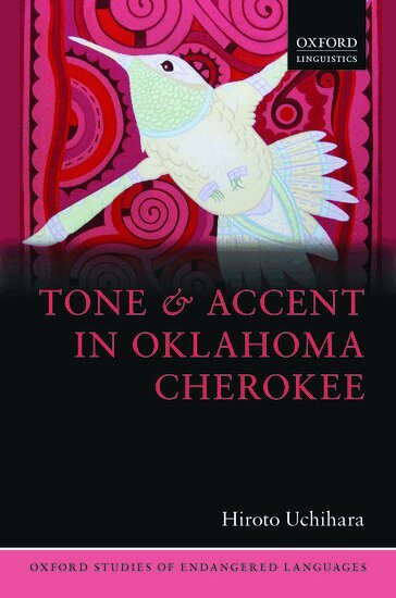 Hiroto Uchihara - Tone and Accent in Oklahoma Cherokee, Inbunden